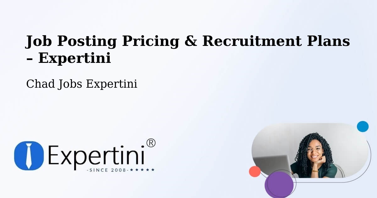 Job Posting Pricing & Recruitment Plans – Bitkine - Bitkine, Chad Jobs Expertini